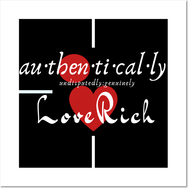 Au-Then-Ti-Cal-Ly Love Rich Wall Art by Authentically Powerful!